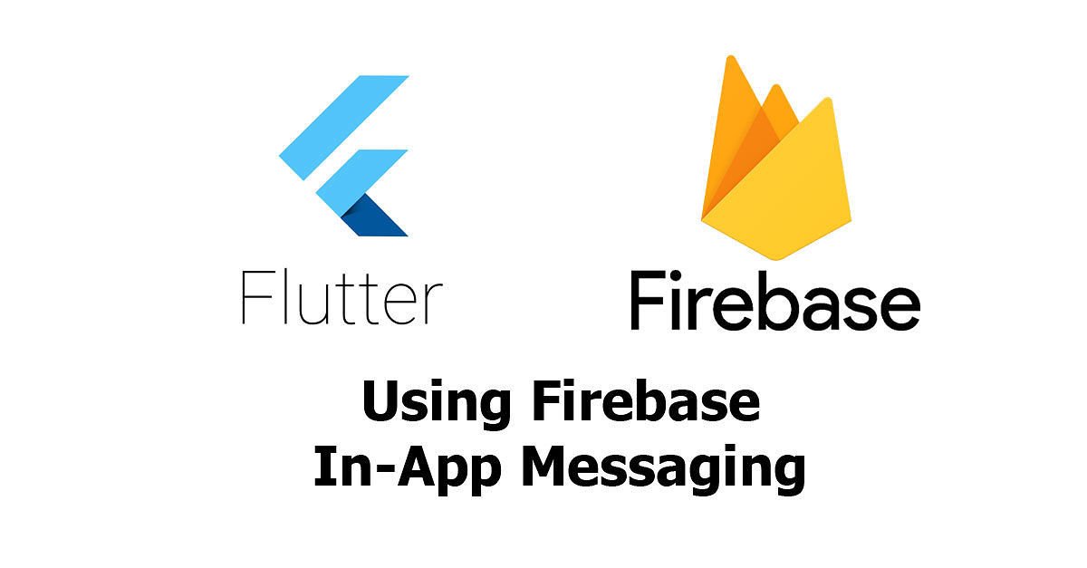 Everything You Need to Know About Firebase In App-Messaging in Flutter - Alphaklick Solution