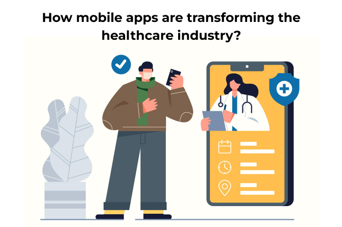 how mobile apps are transforming the healthcare industry image